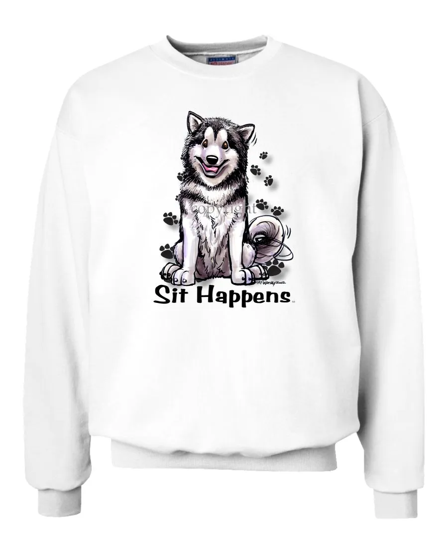 Alaskan Malamute - Sit Happens - Sweatshirt