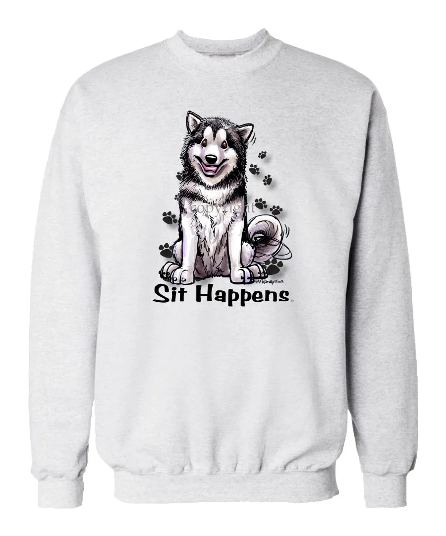 Alaskan Malamute - Sit Happens - Sweatshirt