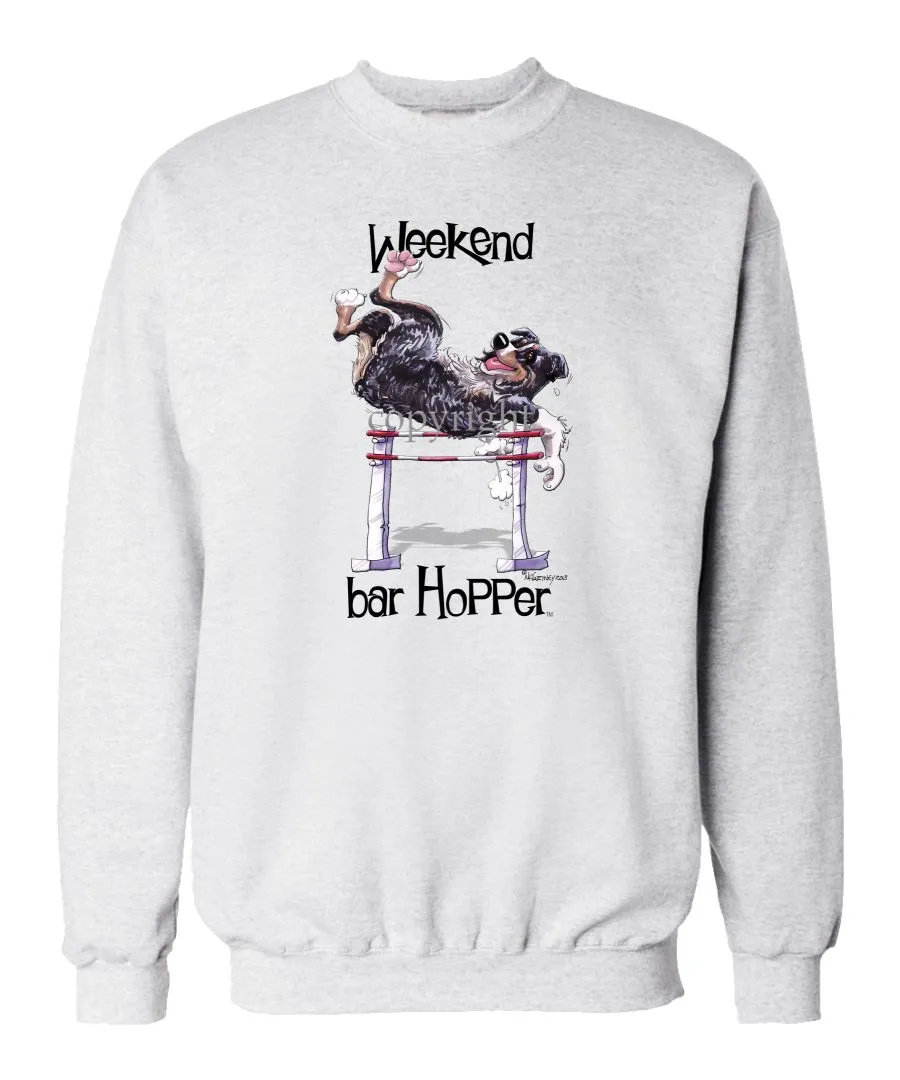 Australian Shepherd  Black Tri - Weekend Barhopper - Sweatshirt