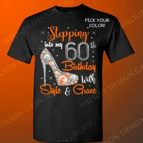 Stepping into my 60th Birthday with Style and Grace tshirt